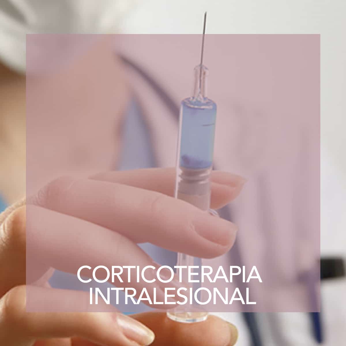 Corticoterapia Intralesional - Dra. Lia Albuquerque